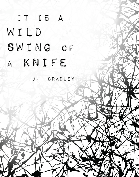 It is a Wild Swing of the Knife