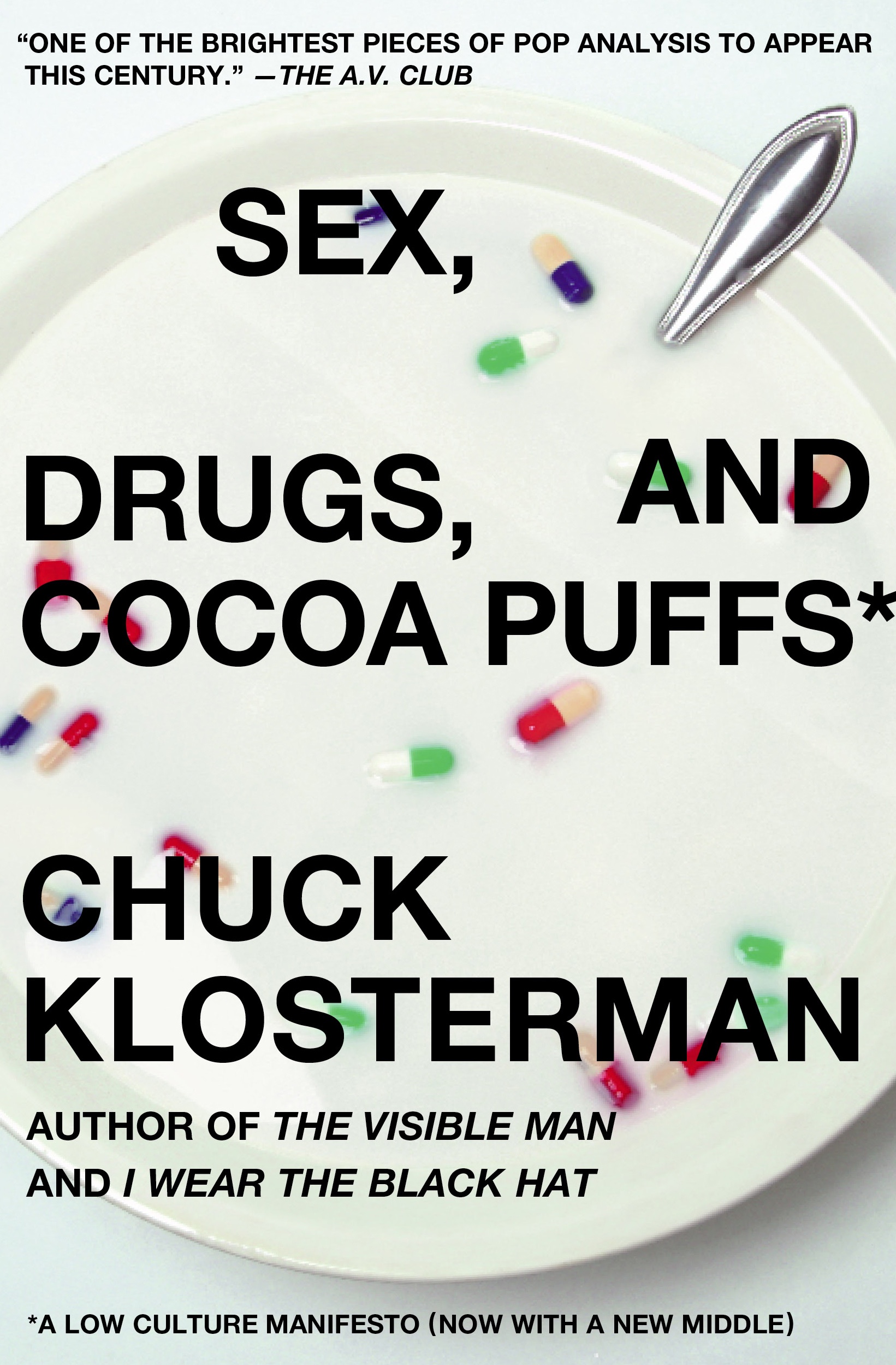 Sex Drugs and Cocoa Puffs